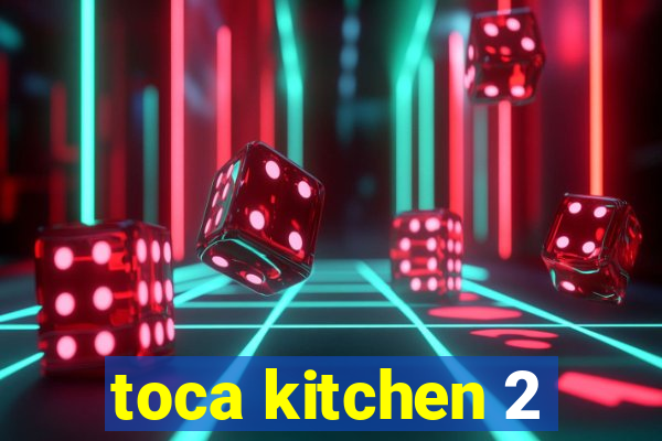 toca kitchen 2